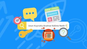 Uzun Kuyruklu Anahtar Kelime ( Long Tail Keyword) Nedir ?